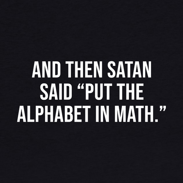 And then satan said put the alphabet in math by sunima